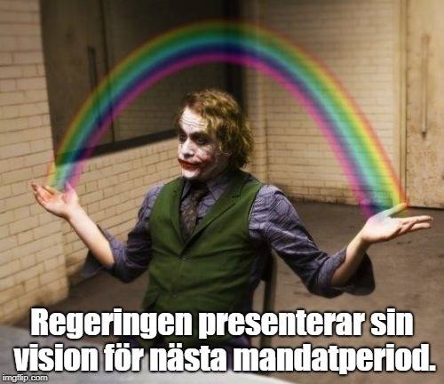 Jokern i filmen "Batman begins" håller i en regnbåge. Texten under säger "Regeringen presenterar sin vision för nästa mandatperiod".